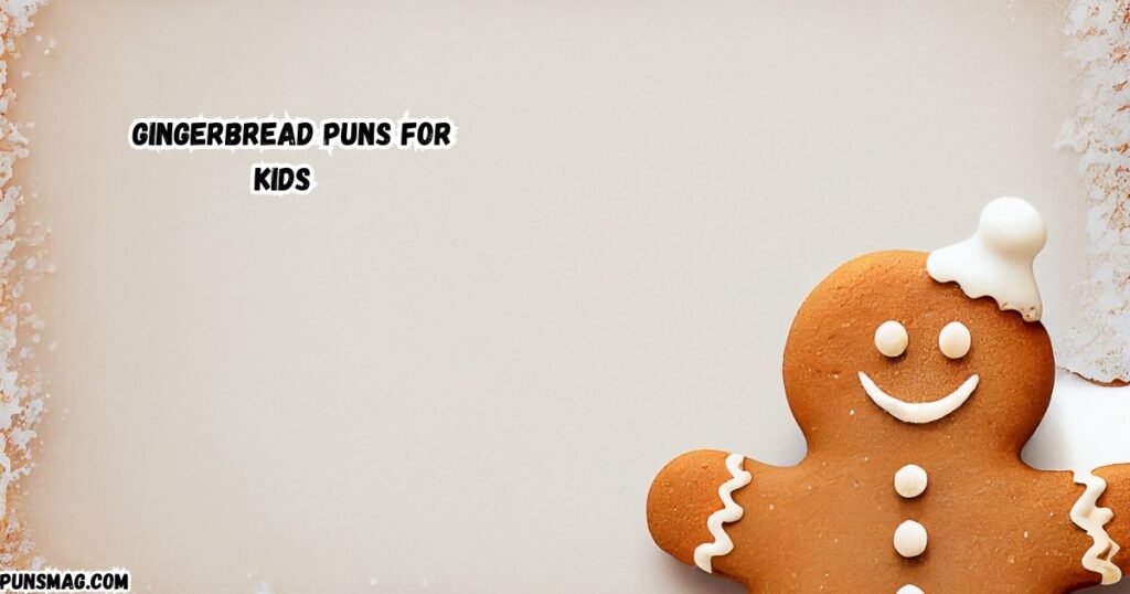  Gingerbread Puns for kids