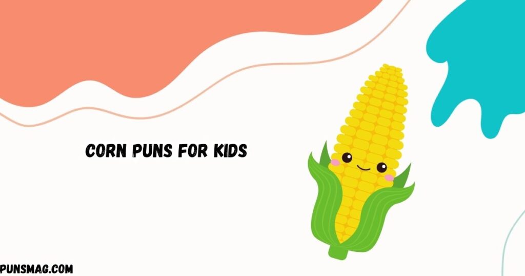 Corn Puns For Kids 