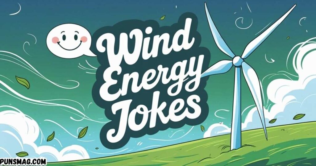 Wind Energy Jokes