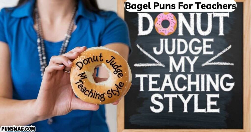 Bagel Puns For Teachers