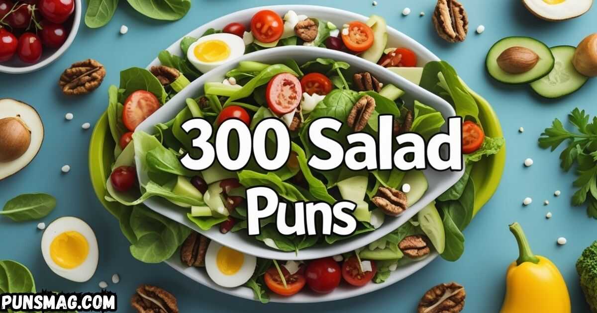 Salad Puns